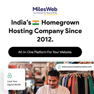 India’s Homegrown Hosting Company Since 2012 | MilesWeb