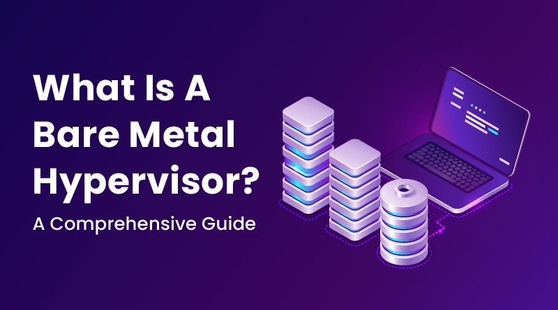 what is bare metal hypervisor