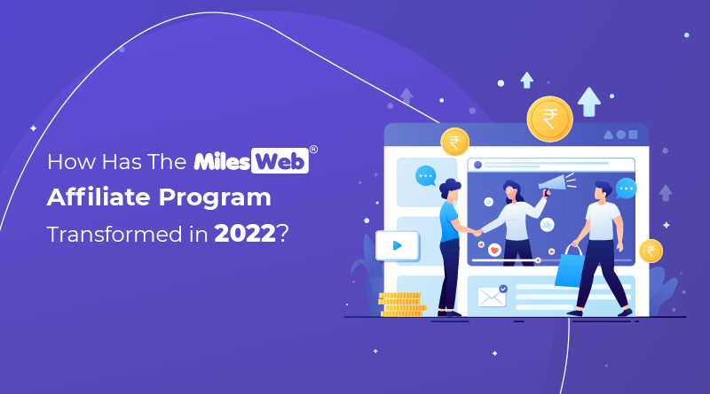 how milesweb affiliate program transformed