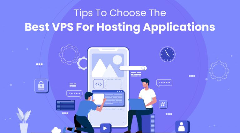 Tips To Choose The Best VPS For Hosting Applications | MilesWeb