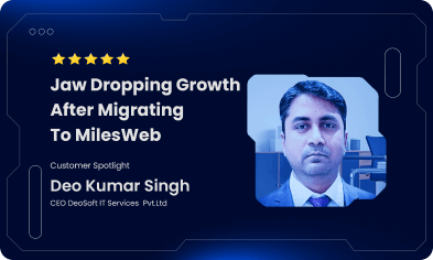 MilesWeb Client Review Deo Kumar Singh | MilesWeb India